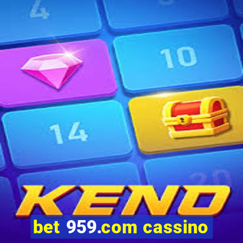 bet 959.com cassino